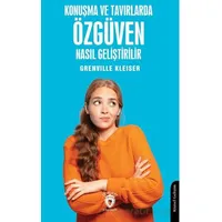 Konuşma ve Tavırlarda Özgüven Nasıl Geliştirilir - Grenville Kleiser - Dorlion Yayınları