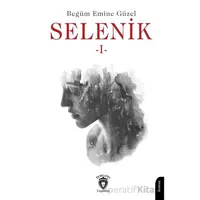 Selenik -1- - Begüm Emine Güzel - Dorlion Yayınları