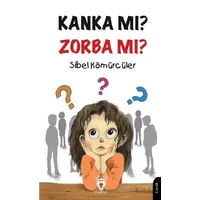Zorbalık - Seni Çıtır Çıtır Yenerim Kanka mı? Zorba mı? - Sibel Kömürcüler - Dorlion Yayınları