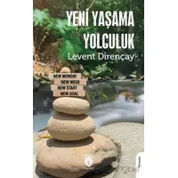 Yeni Yaşama Yolculuk - Levent Dirençay - Dorlion Yayınları