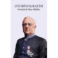 Otobiyografim - Friedrich Max Müller - Dorlion Yayınları