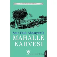 Mahalle Kahvesi - Sait Faik Abasıyanık - Dorlion Yayınları