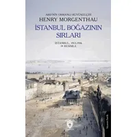 İstanbul Boğazının Sırları - Henry Morgenthau - Dorlion Yayınları