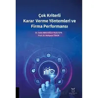 Çok Kriterli Karar Verme Yöntemleri ve Firma Performansı