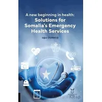 New Beginning in Health: Solutions for Somalia’s Emergency Health Services
