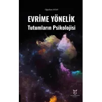Evrime Yönelik Tutumların Psikolojisi - Oğuzhan Avan - Akademisyen Kitabevi