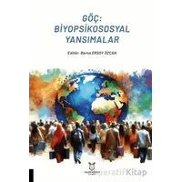 Göç: Biyopsikososyal Yansımalar - Kolektif - Akademisyen Kitabevi