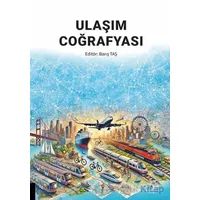Ulaşım Coğrafyası - Kollektif - Akademisyen Kitabevi