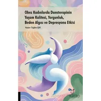 Obez Kadınlarda Dansterapinin Yaşam Kalitesi, Yorgunluk, Beden Algısı ve Depresyona Etkisi