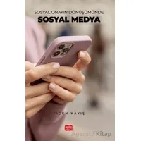Sosyal Onayın Dönüşümünde Sosyal Medya - Figen Kayış - Nobel Bilimsel Eserler