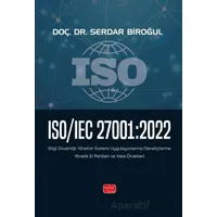 ISO/IEC 27001:2022 - Bilgi Güvenliği Yönetim Sistemi Uygulayıcılarına/Denetçilerine Yönelik El Rehbe