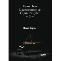 Piyano İçin Düzenlemeler ve Özgün Parçalar 2 - Barış Toptaş - Gece Kitaplığı
