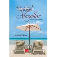 Otelcilere Masallar-Gözünüzü Açan Masallar - Adnan Şişman - Nobel Bilimsel Eserler