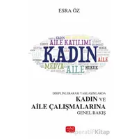 Disiplinlerarası Yaklaşımlarda Kadın ve Aile Çalışmalarına Genel Bakış