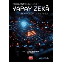 Kodlanmış Gelecek Yapay Zeka - Kolektif - Nobel Bilimsel Eserler