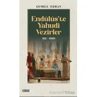 Endülüs’te Yahudi Vezirler 912-1090 - Cemile Özhan - Çizgi Kitabevi Yayınları