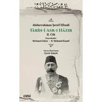 Tarih-i Asr-ı Hazır 2. Cilt - Abdurrahman Şeref Efendi - Çizgi Kitabevi Yayınları
