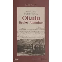 Sicill-i Ahval Defterlerine Göre Oltulu Devlet Adamları - Hakkı Yapıcı - Çizgi Kitabevi Yayınları
