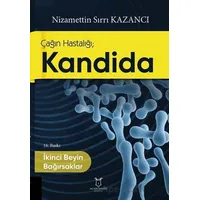 Çağın Hastalığı; Kandida İkinci Beyin Bağırsaklar - Nizamettin Sırrı Kazancı - Akademisyen Kitabevi