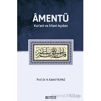 Amentü/ Kur’anî ve İrfanî Açıdan - Hasan Kamil Yılmaz - Erkam Yayınları