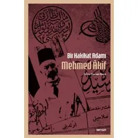 Bir Hakikat Adamı Mehmed Âkif - Osman Koca - Beyan Yayınları