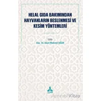 Helal Gıda Bakımından Hayvanların Beslenmesi ve Kesim Yöntemleri