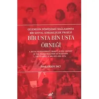 Bir Usta Bin Usta Örneği - Petek Ersoy İnci - Paradigma Akademi Yayınları