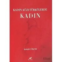 Kadın Ağzı Türkülerde Kadın - Ayşegül Gökçer - Paradigma Akademi Yayınları