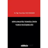 Diplomatik Temsilcinin Yargı Bağışıklığı - Mine Tan Dehmen - On İki Levha Yayınları