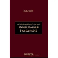 İnsan Hakları Avrupa Mahkemesi İçtihadı Işığında Hakim ve Savcıların İfade Özgürlüğü
