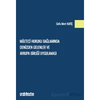 Mülteci Hukuku Bağlamında Denizden Gelenler ve Avrupa Birliği Uygulaması