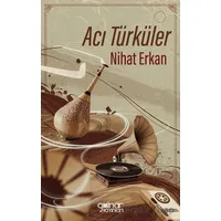 Acı Türküler - Nihat Erkan - Gülnar Yayınları