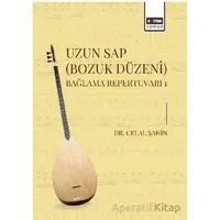 Uzun Sap (Bozuk Düzeni) Bağlama Repertuvarı 1 - Celal Şahin - Eğitim Yayınevi - Bilimsel Eserler