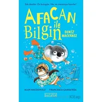 Afacan ile Bilgin-Deniz Macerası - Alan MacDonald - Ketebe Çocuk