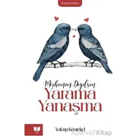 Merhemim Değilsen Yarama Yanaşma - Yakup Köstekçi - Ateş Yayınları