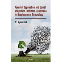 Parental Deprivation and Social Adaptation Problems in Children in Developmental Psychology