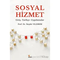 Sosyal Hizmetler/Giriş-Tarihçe-Uygulamalar - Neşide Yıldırım - Kriter Yayınları