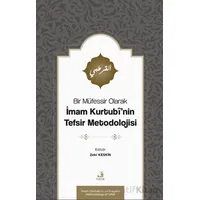 Bir Müfessir Olarak İmam Kurtubî’nin Tefsir Metodolojisi - Zeki Keskin - Fecr Yayınları