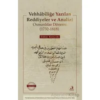 Vehhâbîliğe Yazılan Reddiyeler ve Analizi Osmanlılar Dönemi (1732-1818)
