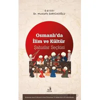 Osmanlı’da İlim ve Ku¨ltu¨r Şahıslar Seçkisi - Kolektif - Fecr Yayınları