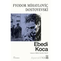 Ebedi Koca - Fyodor Mihayloviç Dostoyevski - Ketebe Yayınları