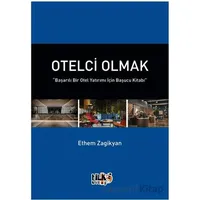 Otelci Olmak “Başarılı Bir Otel Yatırımı İçin Başucu Kitabı” - Ethem Aret Zagikyan - Tilki Kitap