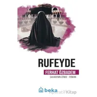 Rufeyde Öncülerin İzinde - Ferhat Özbadem - Beka Yayınları