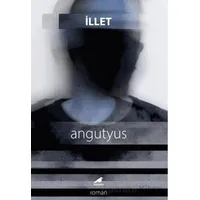 İllet - Angutyus - Kara Karga Yayınları
