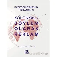 Kolonyal Bir Söylem Olarak Reklam - Meltem Güler - 40 Kitap