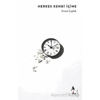 Herkes Kendi İçine - Ersun Çıplak - A7 Kitap