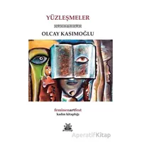 Yüzleşmeler - Olcay Kasımoğlu - Artshop Yayıncılık