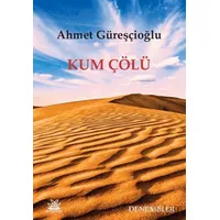 Kum Çölü - Ahmet Güreşçioğlu - Artshop Yayıncılık