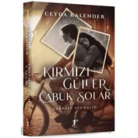 Kırmızı Güller Çabuk Solar - Günyüzü Vesikalığı - Ceyda Kalender - Artemis Yayınları