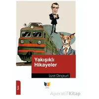Yakışıklı Hikayeler - İzzet Dinçkurt - Ateş Yayınları
